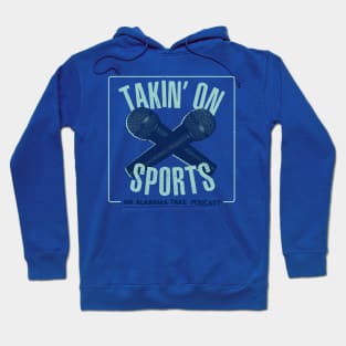 Takin' On Sports Hoodie